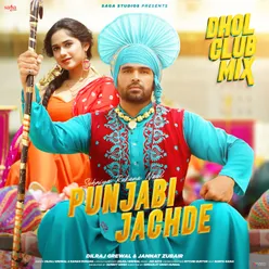 Punjabi Jachde - Dhol Club Mix